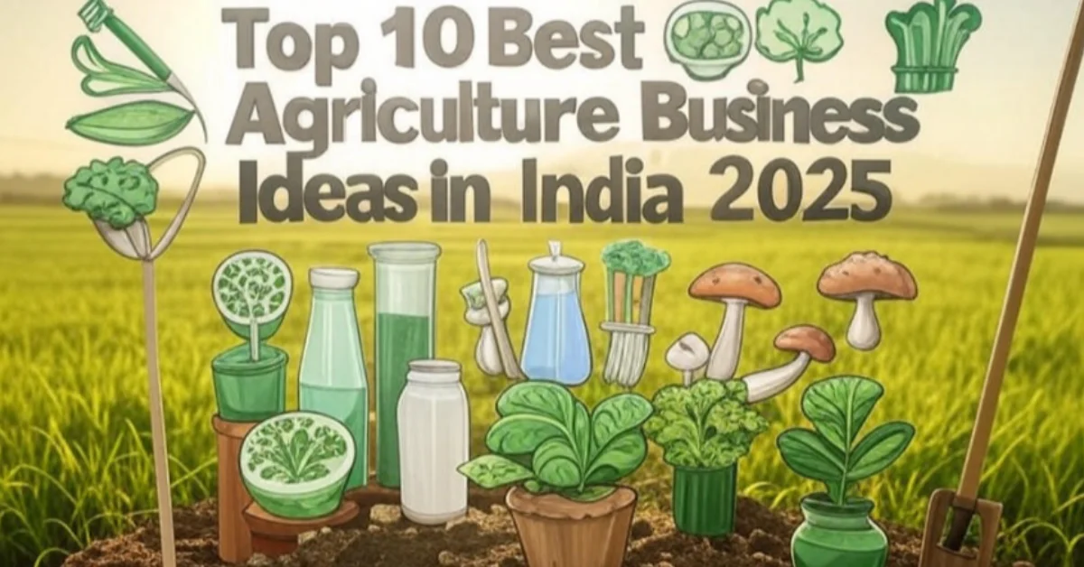 Illustrated thumbnail showing mushrooms, milk, and organic plants representing the best agriculture business ideas in India 2025