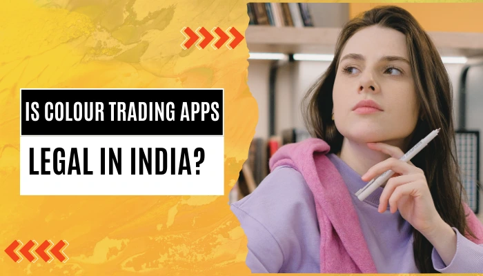 Thoughtful woman with pen, next to bold text: "Is Colour Trading Apps Legal in India?"